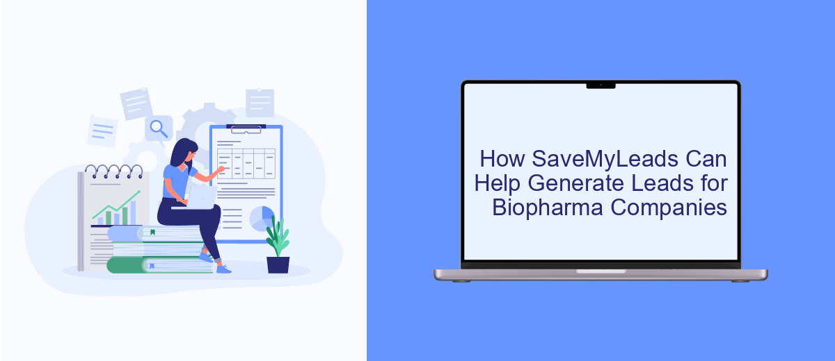 How SaveMyLeads Can Help Generate Leads for Biopharma Companies How SaveMyLeads Can Help Generate Leads for Biopharma Companies