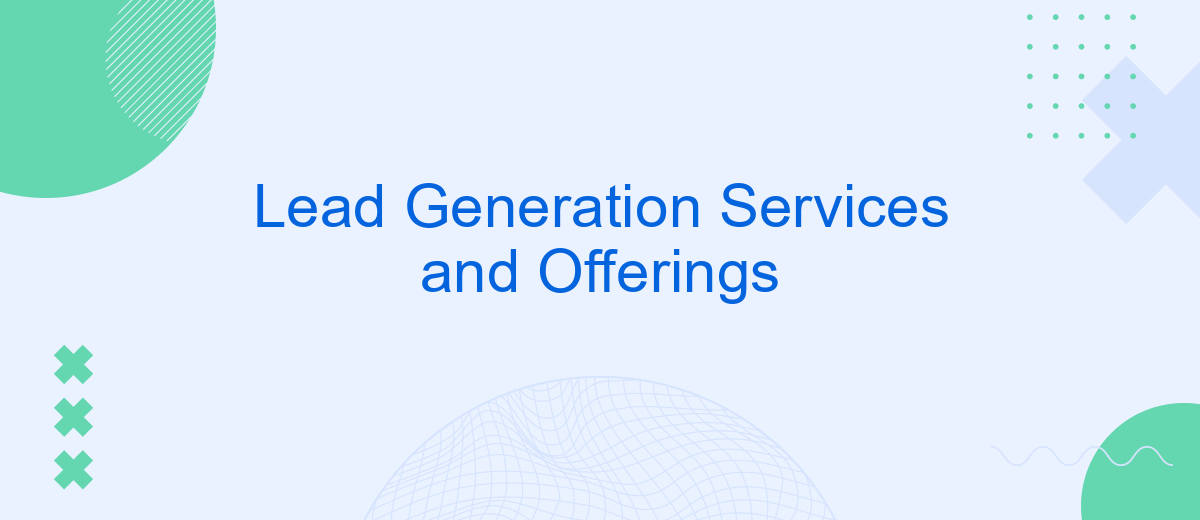 Lead Generation Services and Offerings