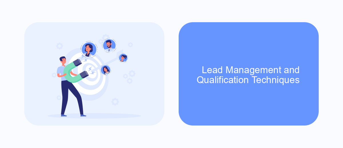 Lead Management and Qualification Techniques Lead Management and Qualification Techniques