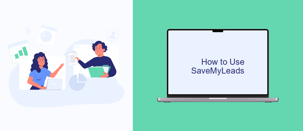 How to Use SaveMyLeads How to Use SaveMyLeads