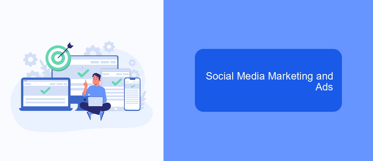 Social Media Marketing and Ads Social Media Marketing and Ads