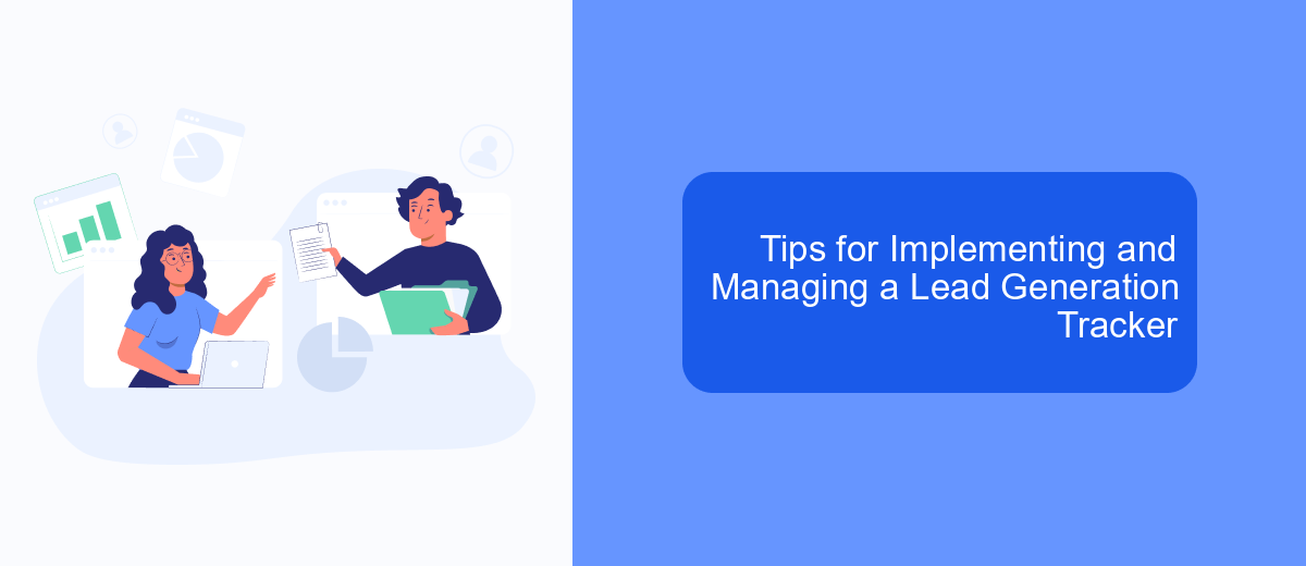 Tips for Implementing and Managing a Lead Generation Tracker Tips for Implementing and Managing a Lead Generation Tracker
