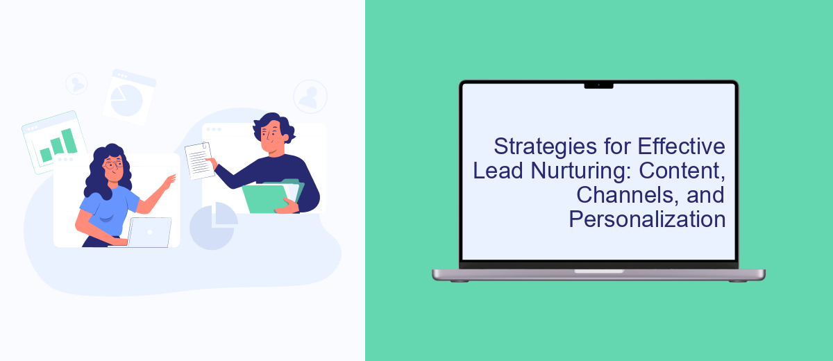 Strategies for Effective Lead Nurturing: Content, Channels, and Personalization Strategies for Effective Lead Nurturing: Content, Channels, and Personalization