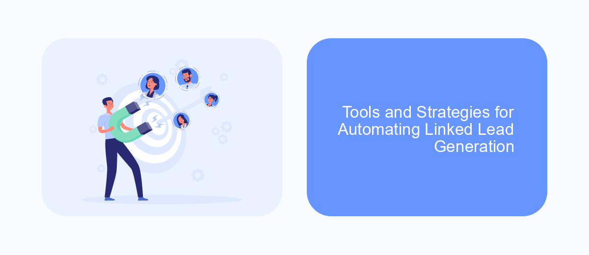 Tools and Strategies for Automating Linked Lead Generation Tools and Strategies for Automating Linked Lead Generation