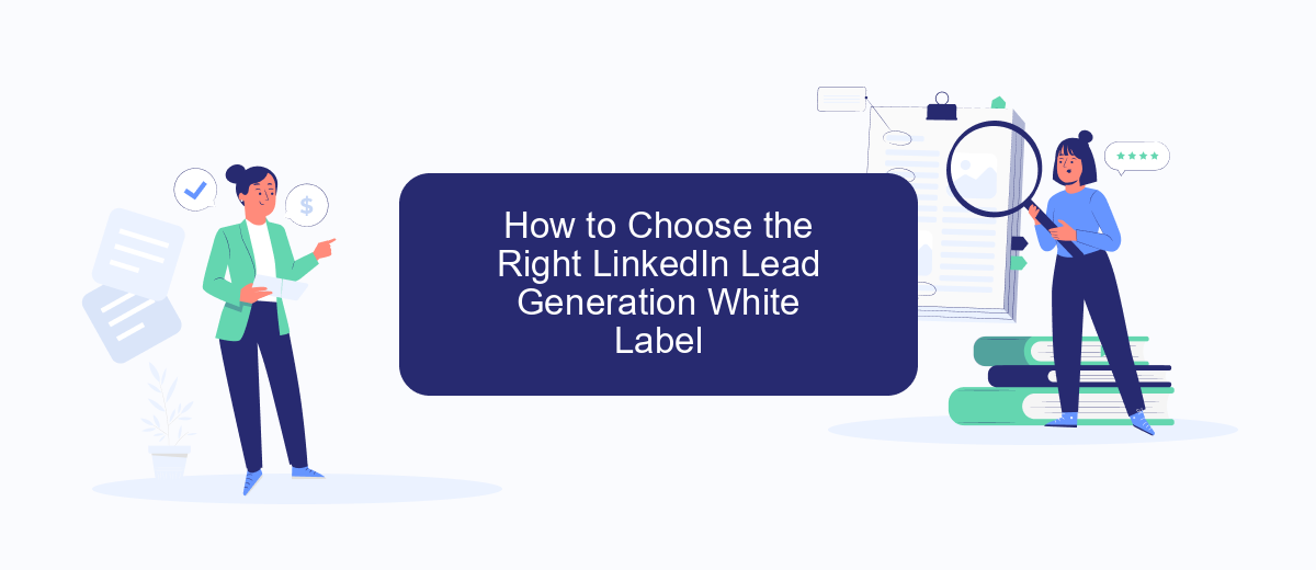 How to Choose the Right LinkedIn Lead Generation White Label How to Choose the Right LinkedIn Lead Generation White Label