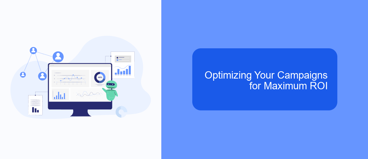Optimizing Your Campaigns for Maximum ROI Optimizing Your Campaigns for Maximum ROI