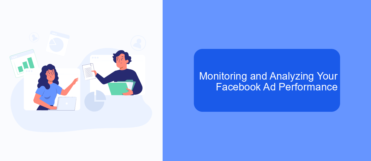 Monitoring and Analyzing Your Facebook Ad Performance Monitoring and Analyzing Your Facebook Ad Performance