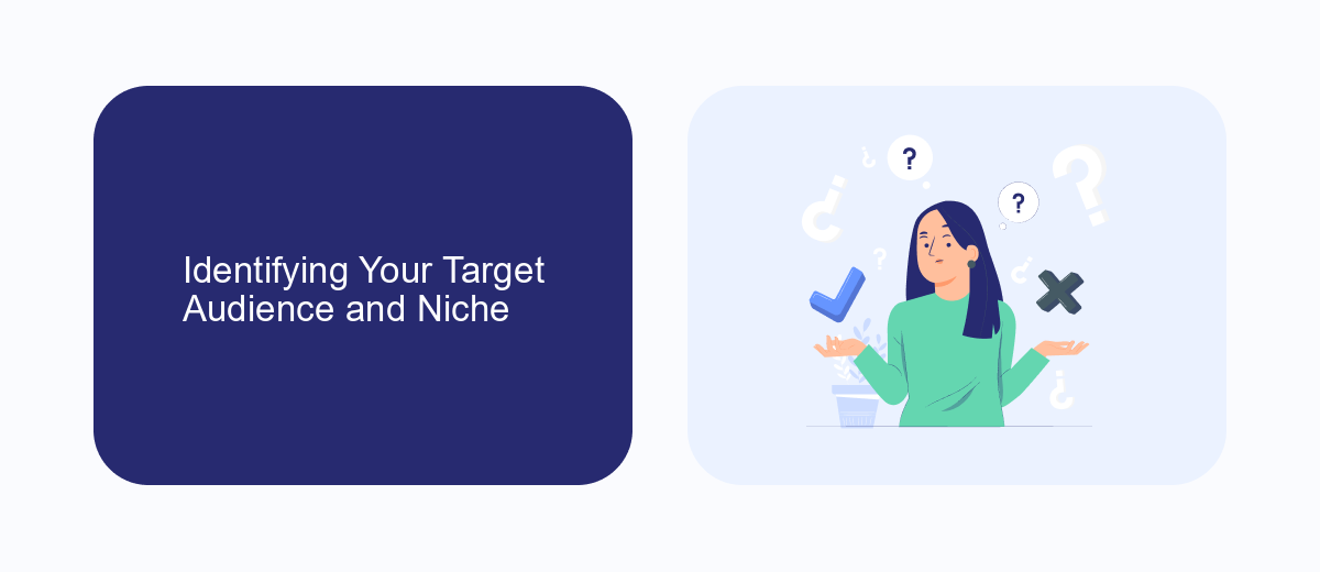 Identifying Your Target Audience and Niche Identifying Your Target Audience and Niche