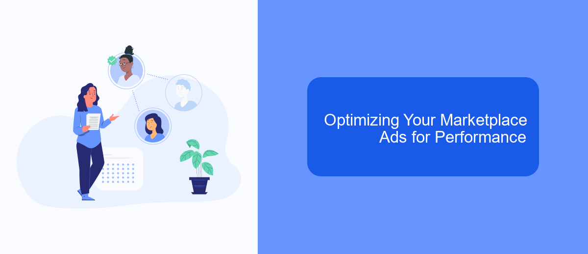 Optimizing Your Marketplace Ads for Performance Optimizing Your Marketplace Ads for Performance