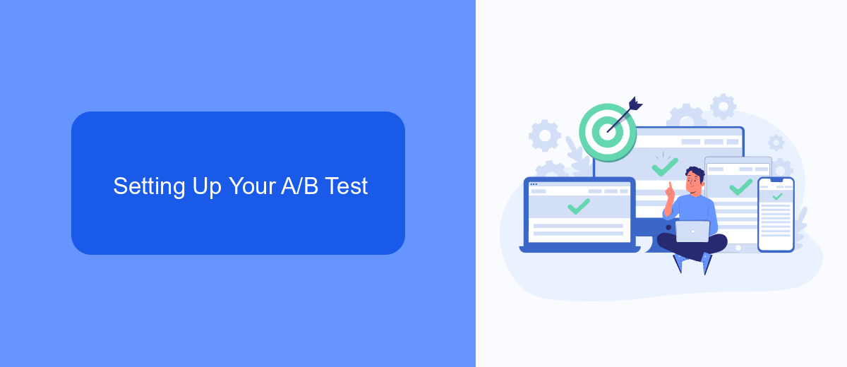 Setting Up Your A/B Test Setting Up Your A/B Test