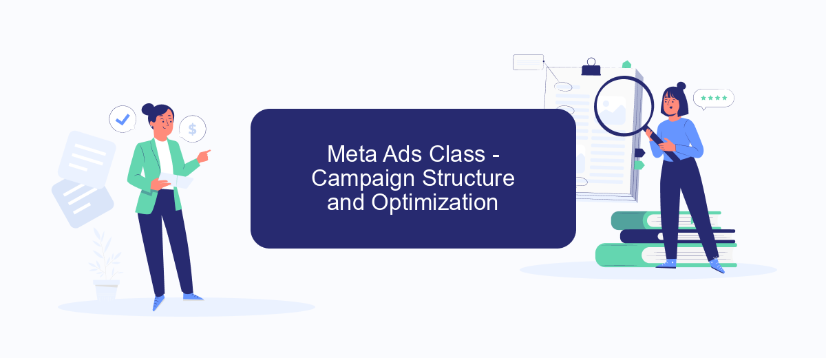 Meta Ads Class - Campaign Structure and Optimization Meta Ads Class - Campaign Structure and Optimization