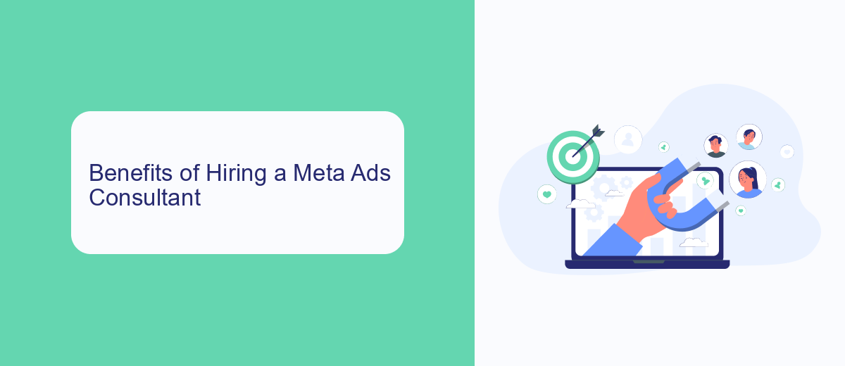 Benefits of Hiring a Meta Ads Consultant Benefits of Hiring a Meta Ads Consultant