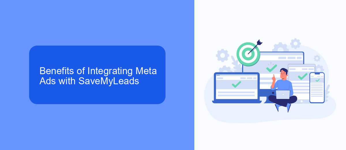 Benefits of Integrating Meta Ads with SaveMyLeads Benefits of Integrating Meta Ads with SaveMyLeads