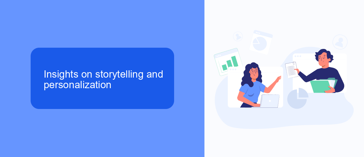 Insights on storytelling and personalization Insights on storytelling and personalization