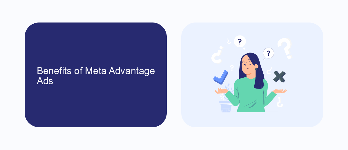 Benefits of Meta Advantage Ads Benefits of Meta Advantage Ads