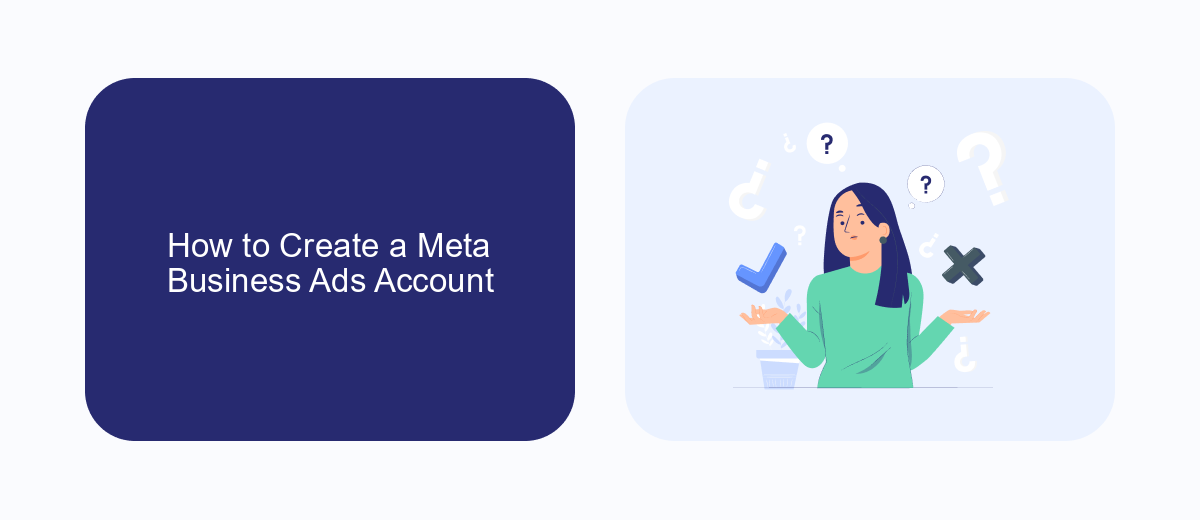 How to Create a Meta Business Ads Account How to Create a Meta Business Ads Account