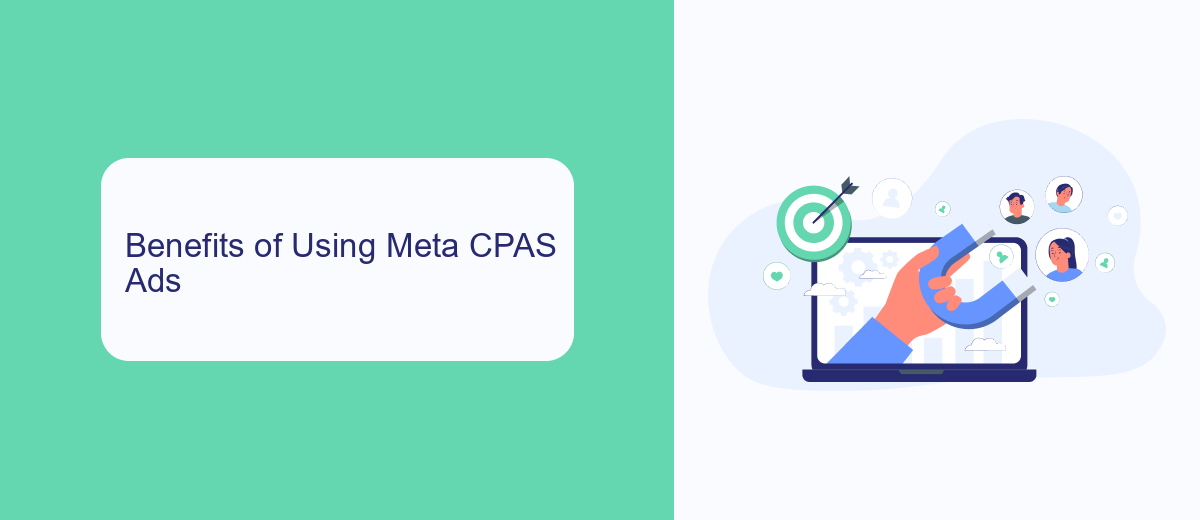 Benefits of Using Meta CPAS Ads Benefits of Using Meta CPAS Ads
