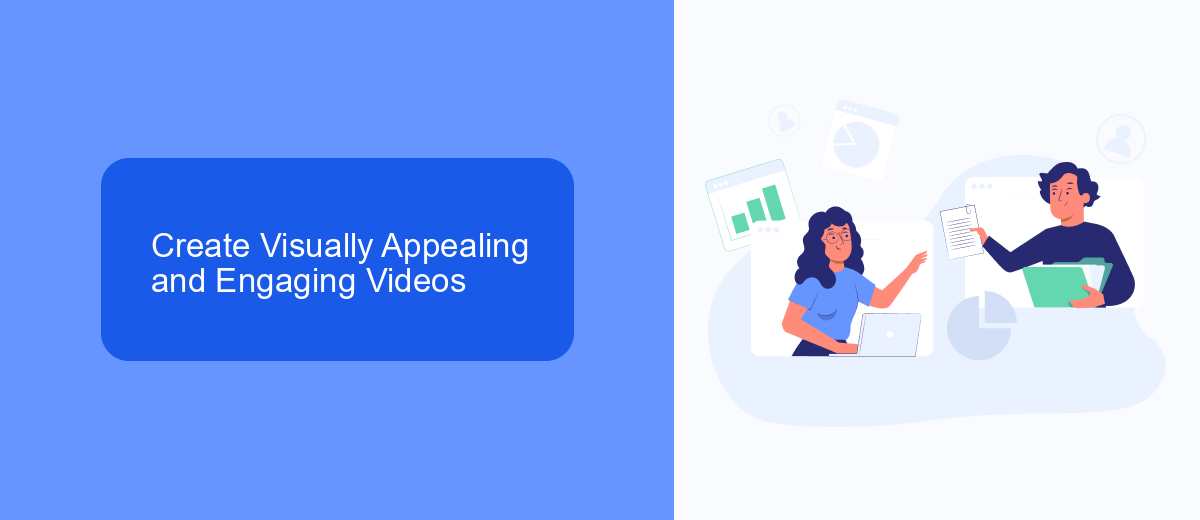 Create Visually Appealing and Engaging Videos Create Visually Appealing and Engaging Videos