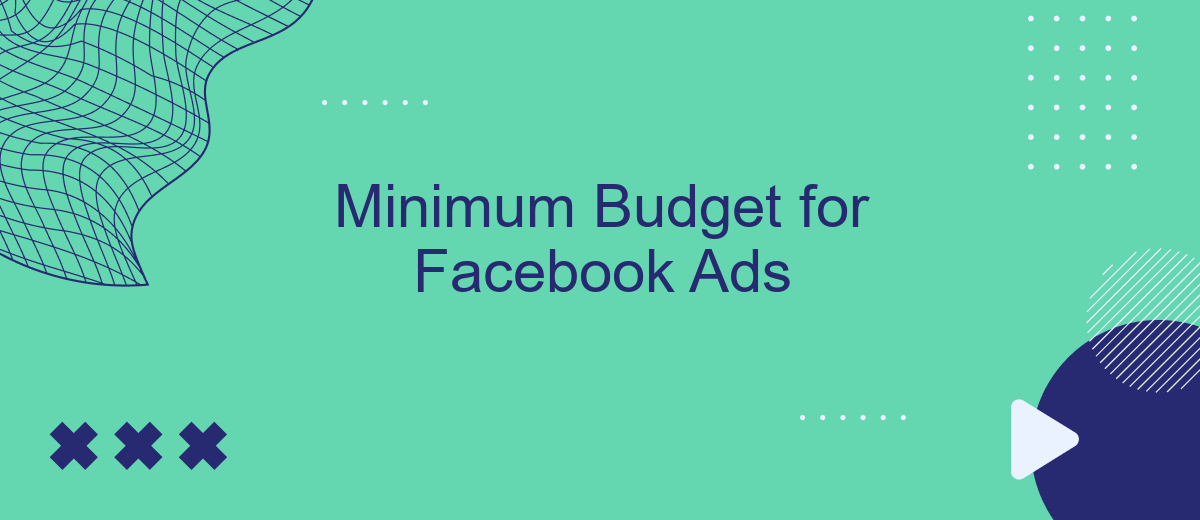 Minimum Budget for Facebook Ads