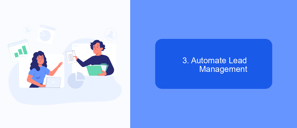3. Automate Lead Management 3. Automate Lead Management