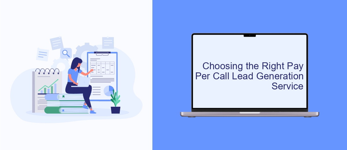 Choosing the Right Pay Per Call Lead Generation Service Choosing the Right Pay Per Call Lead Generation Service