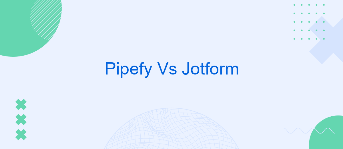 Pipefy Vs Jotform