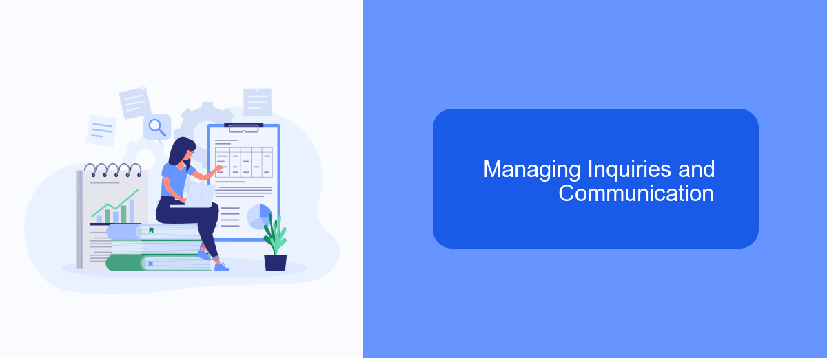 Managing Inquiries and Communication Managing Inquiries and Communication