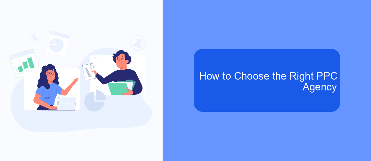 How to Choose the Right PPC Agency How to Choose the Right PPC Agency