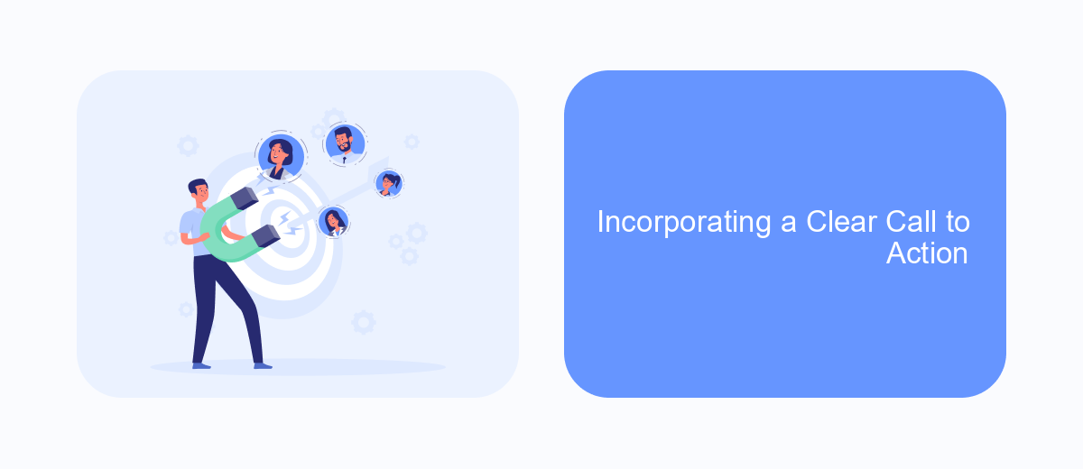 Incorporating a Clear Call to Action Incorporating a Clear Call to Action