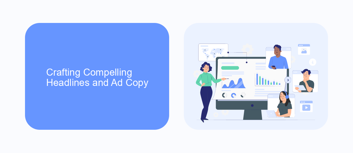 Crafting Compelling Headlines and Ad Copy Crafting Compelling Headlines and Ad Copy