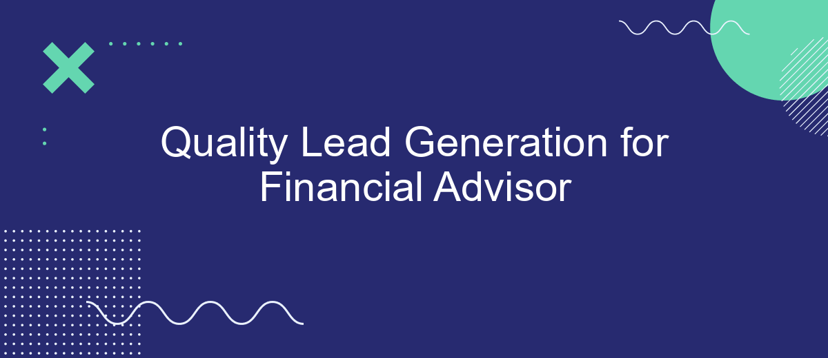 Quality Lead Generation for Financial Advisor