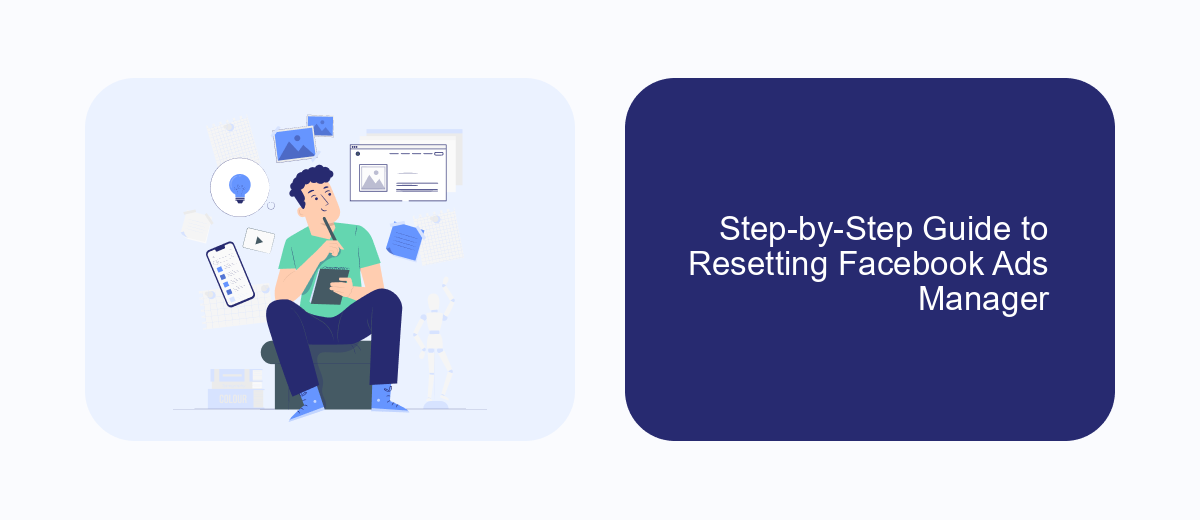Step-by-Step Guide to Resetting Facebook Ads Manager Step-by-Step Guide to Resetting Facebook Ads Manager