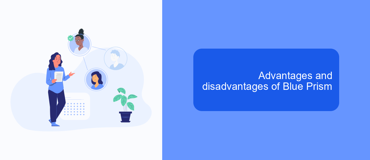 Advantages and disadvantages of Blue Prism Advantages and disadvantages of Blue Prism