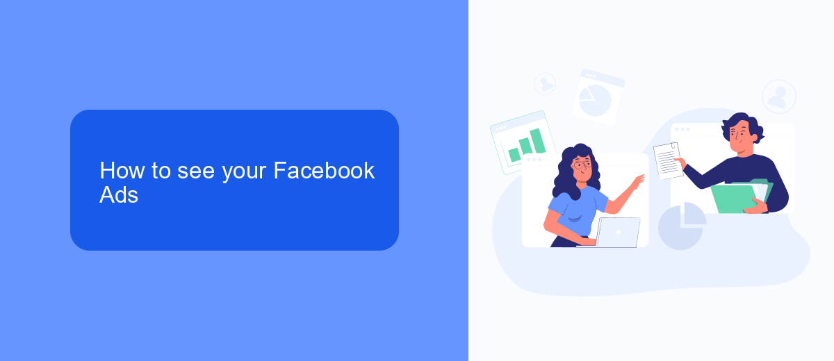 How to see your Facebook Ads How to see your Facebook Ads