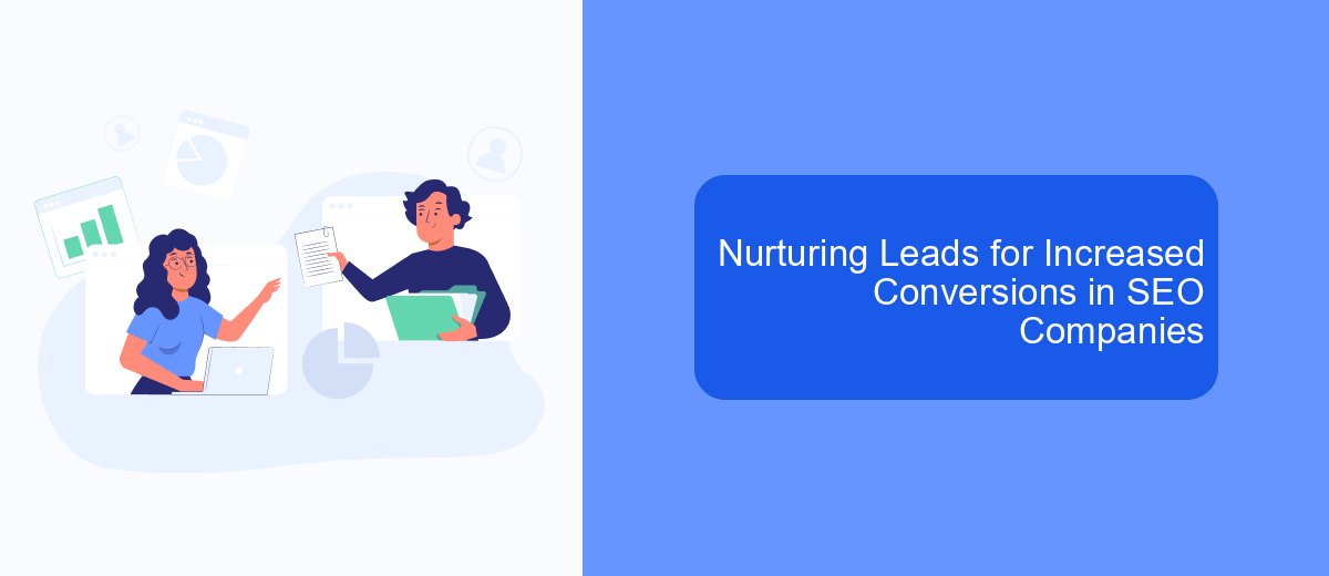 Nurturing Leads for Increased Conversions in SEO Companies Nurturing Leads for Increased Conversions in SEO Companies