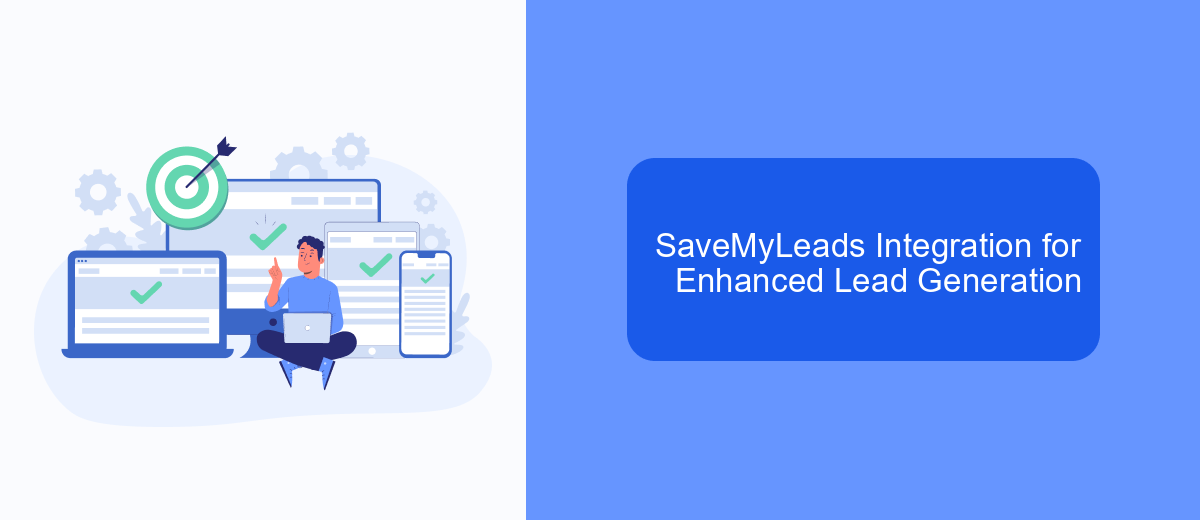 SaveMyLeads Integration for Enhanced Lead Generation SaveMyLeads Integration for Enhanced Lead Generation