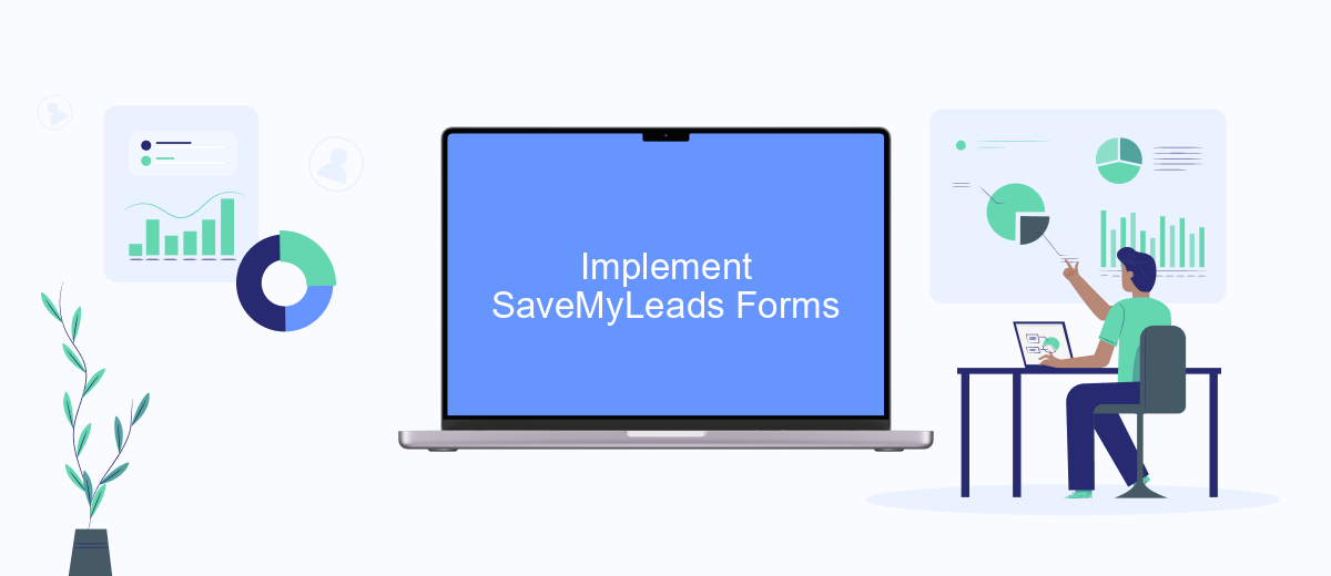 Implement SaveMyLeads Forms Implement SaveMyLeads Forms