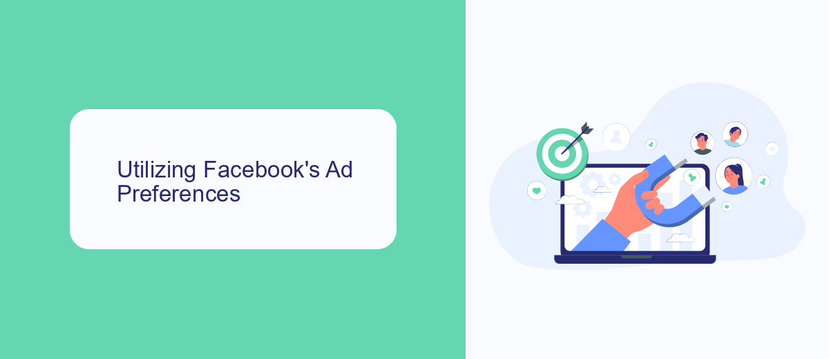 Utilizing Facebook's Ad Preferences Utilizing Facebook's Ad Preferences