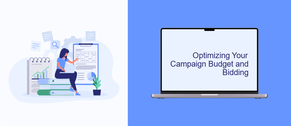Optimizing Your Campaign Budget and Bidding Optimizing Your Campaign Budget and Bidding