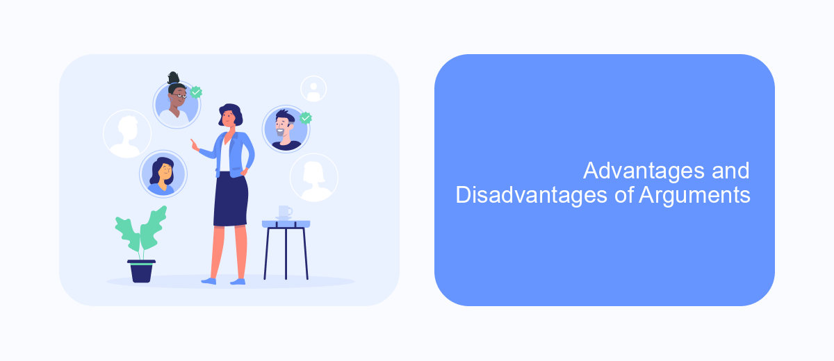 Advantages and Disadvantages of Arguments Advantages and Disadvantages of Arguments