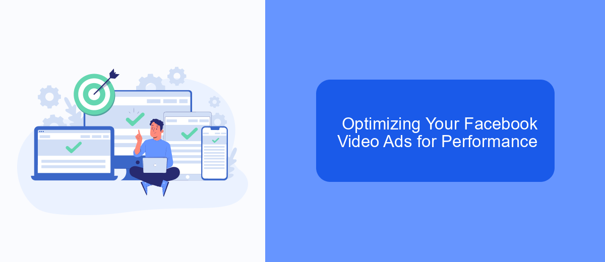 Optimizing Your Facebook Video Ads for Performance Optimizing Your Facebook Video Ads for Performance