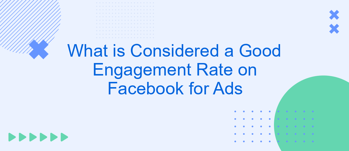 What is Considered a Good Engagement Rate on Facebook for Ads