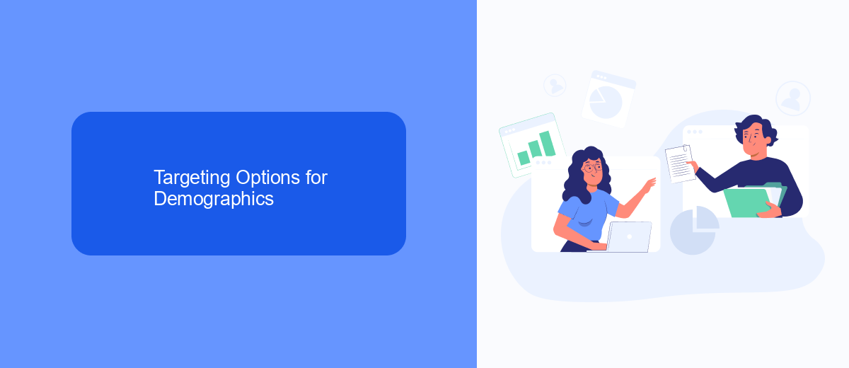 Targeting Options for Demographics Targeting Options for Demographics
