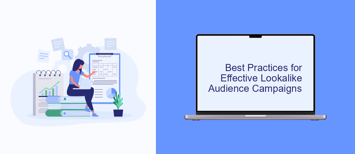 Best Practices for Effective Lookalike Audience Campaigns Best Practices for Effective Lookalike Audience Campaigns