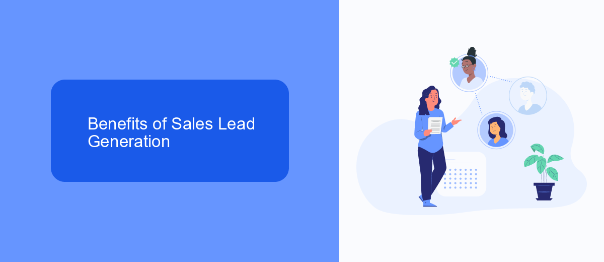 Benefits of Sales Lead Generation Benefits of Sales Lead Generation