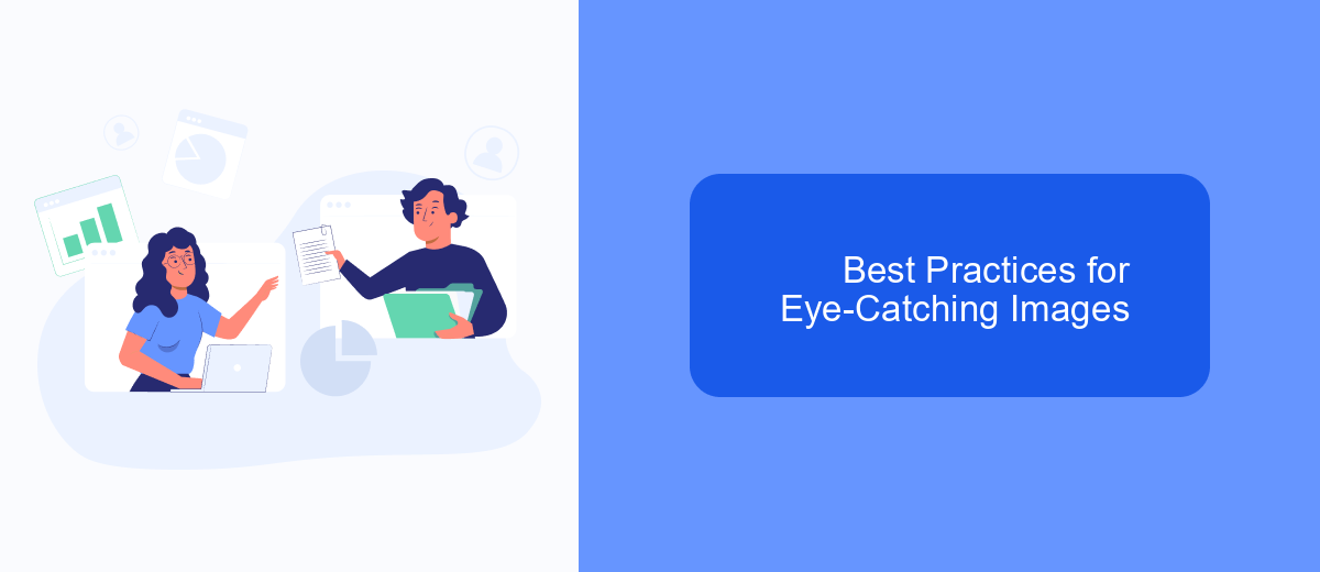 Best Practices for Eye-Catching Images Best Practices for Eye-Catching Images