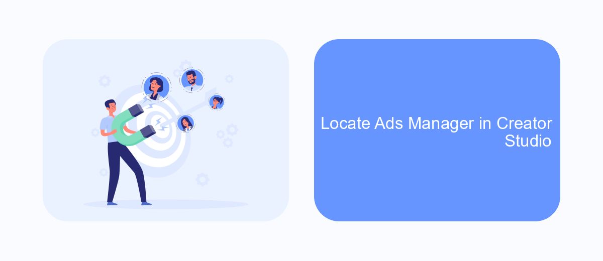 Locate Ads Manager in Creator Studio Locate Ads Manager in Creator Studio