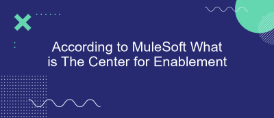 According to MuleSoft What is The Center for Enablement According to MuleSoft What is The Center for Enablement