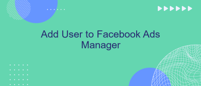 Add User to Facebook Ads Manager Add User to Facebook Ads Manager