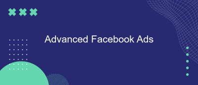 Advanced Facebook Ads Advanced Facebook Ads